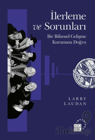 İlerleme ve Sorunları - Bir Bilimsel Gelişme Kuramına Doğru