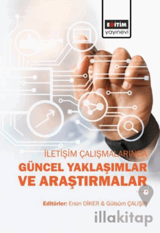 İletişim Çalışmalarında Güncel Yaklaşımlar ve Araştırmalar