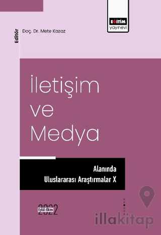 İletişim ve Medya Alanında Uluslararası Araştırmalar X