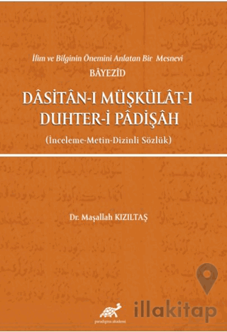 İlim ve Bilginin Önemini Anlatan Bir Mesnevi Bayezid Dasitan-ı Müşküla