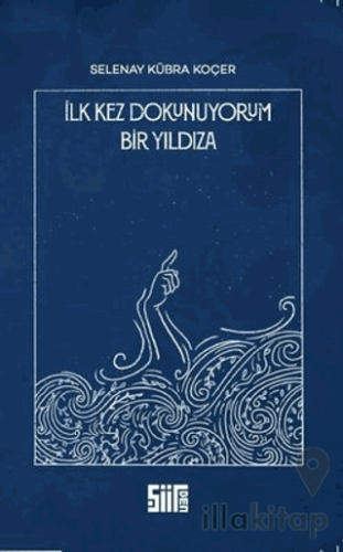 İlk Kez Dokunuyorum Bir Yıldıza