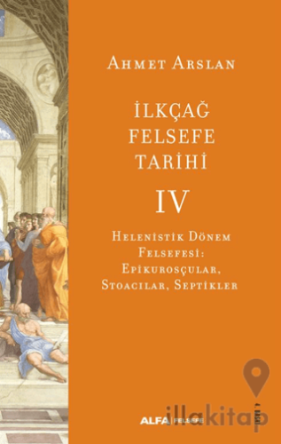 İlkçağ Felsefe Tarihi IV