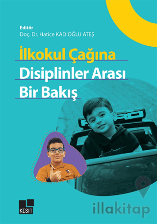 İlkokul Çağına Disiplinler Arası Bir Bakış