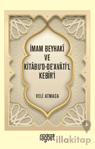 İmam Beyhaki ve Kitabu'd-De'avati'l Kebir'i