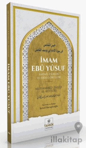 İmam Ebu Yusuf Hayatı, Eserleri Ve Fıkhi Görüşleri