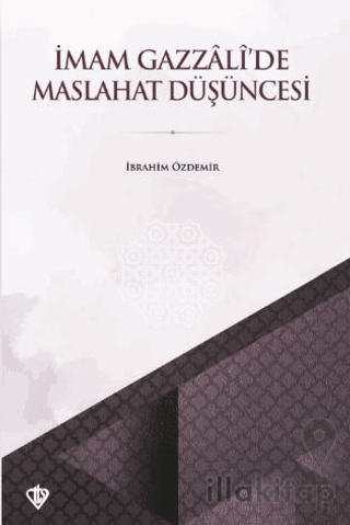 İmam Gazzali’de Maslahat Düşüncesi