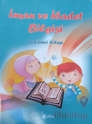 İman ve İbadet Bilgisi - Sekizinci Kitap