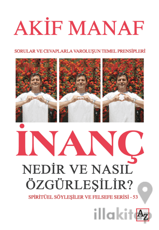 İnanç Nedir ve Nasıl Özgürleşilir?