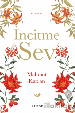 İncitme Sev