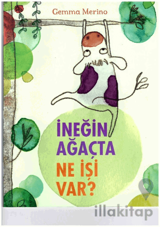 İneğin Ağaçta Ne İşi Var?