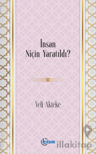 İnsan Niçin Yaratıldı?