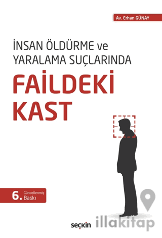 İnsan Öldürme ve Yaralama Suçlarında Faildeki Kast