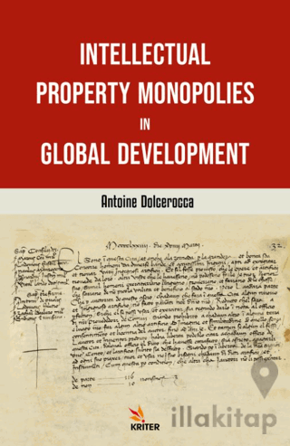 Intellectual Property Monopolies in Global