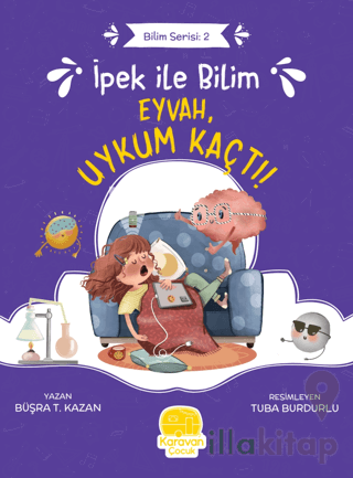 İpek ile Bilim - Eyvah, Uykum Kaçtı!