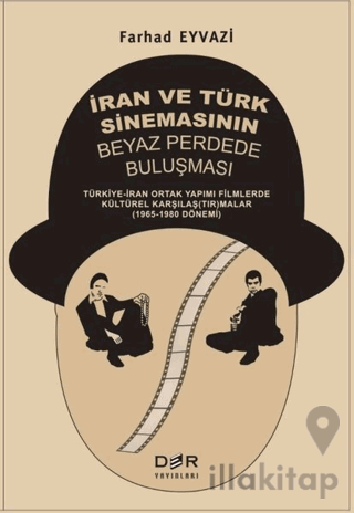 İran ve Türk Sinemasının Beyaz Perdede Buluşması