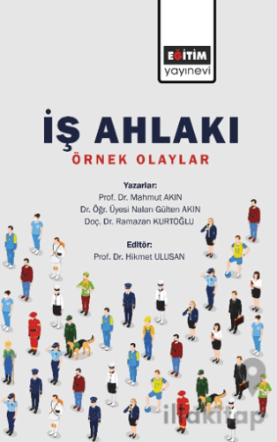 İş Ahlakı - Örnek Olaylar