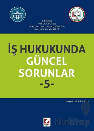 İş Hukukunda Güncel Sorunlar– 5