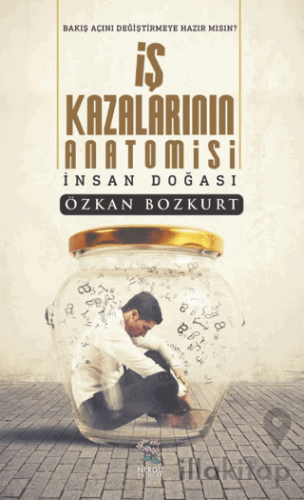 İş Kazalarının Anatomisi