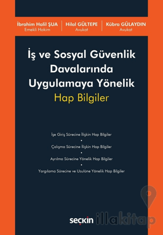 İş ve Sosyal Güvenlik Davalarında Uygulamaya Yönelik Hap Bilgiler