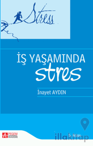 İş Yaşamında Stres