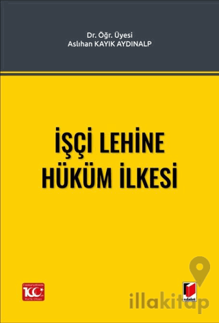 İşçi Lehine Hüküm İlkesi