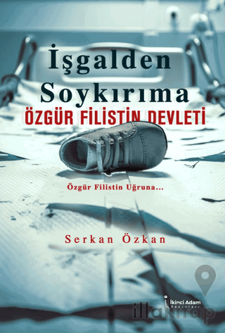 İşgalden Soykırıma Özgür Filistin Devleti