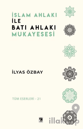 İslam Ahlakı ile Batı Ahlakı Mukayesesi