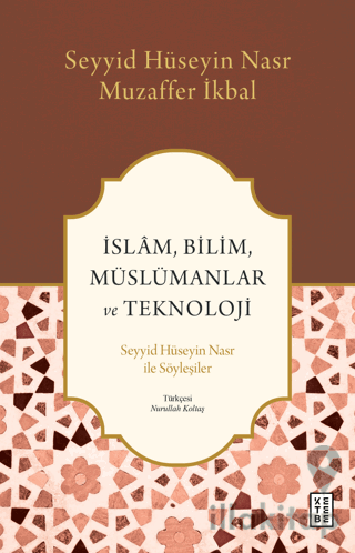 İslam, Bilim, Müslümanlar ve Teknoloji