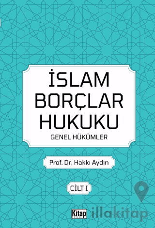 İslam Borçlar Hukuku Genel Hükümler Cilt 1