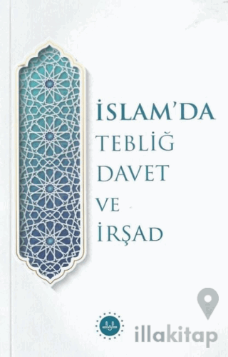 İslam’da Tebliğ Davet ve İrşad