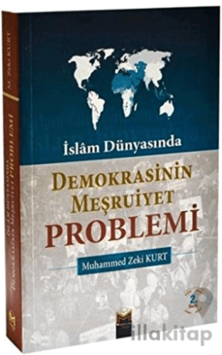 İslam Dünyası'nda Demokrasinin Meşruiyet Problemi