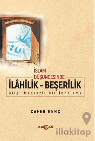 İslam Düşüncesinde İlahilik - Beşerilik