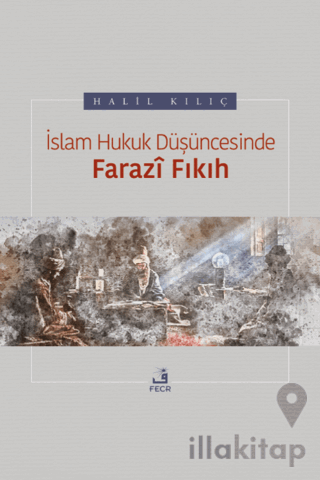 İslam Hukuk Düşüncesinde Farazi Fıkıh