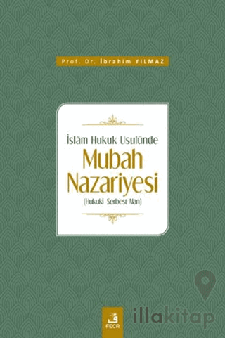 İslam Hukuk Usulünde Mubah Nazariyesi