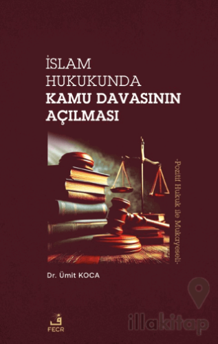 İslam Hukukunda Kamu Davasının Açılması