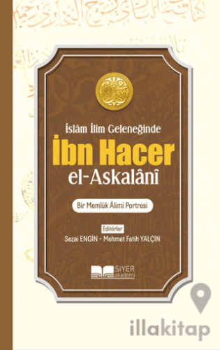 İslam İlim Geleneğinde İbn Hacer El- Askalani