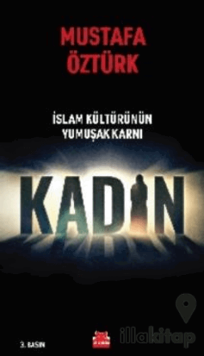 İslam Kültürünün Yumuşak Karnı Kadın