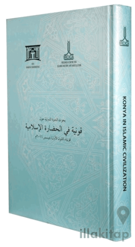 İslam Medeniyetinde Konya Uluslarlarası Sempozyumu Tebliğleri: Aralık 
