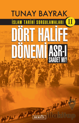 İslam Tarihi Sorgulamaları (2) - Dört Halife Dönemi