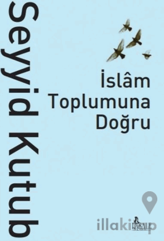 İslam Toplumuna Doğru