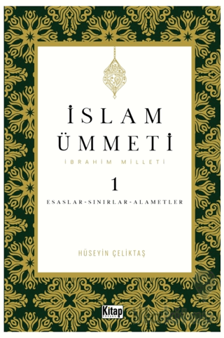 İslam Ümmeti 1 (İbrahim Milleti) Esaslar- Sınırlar-Alametler