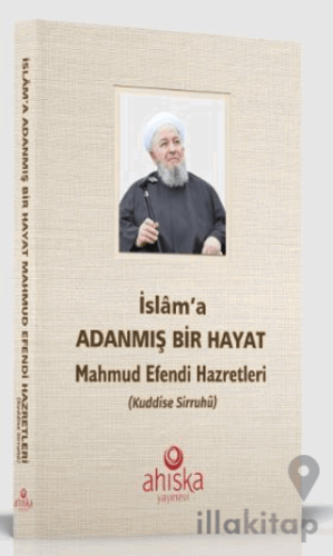 İslam'a Adanmış Bir Hayat