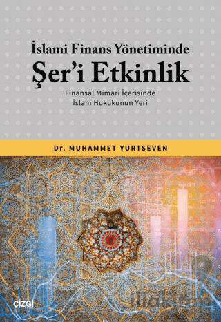 İslami Finans Yönetiminde Şer’i Etkinlik