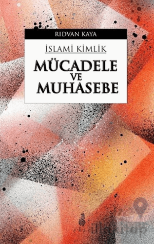 İslami Kimlik - Mücadele ve Muhasebe