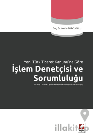 İşlem Denetçisi ve Sorumluluğu