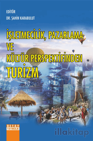 İşletmecilik Pazarlama Ve Kültür Perspektifinden Turizm