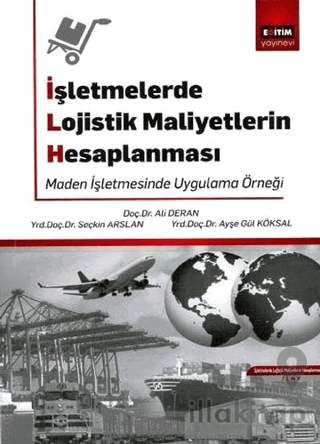 İşletmelerde Lojistik Maliyetlerin Hesaplanması