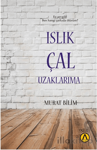 Islık Çal Uzaklarıma