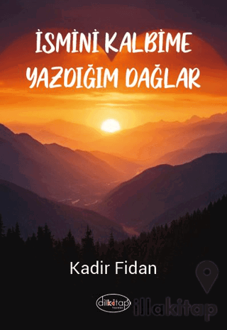 İsmini Kalbime Yazdığım Dağlar