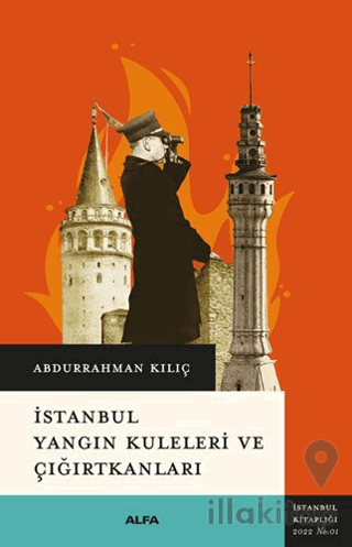 İstanbul Yangın Kuleleri Ve Çığırtkanları